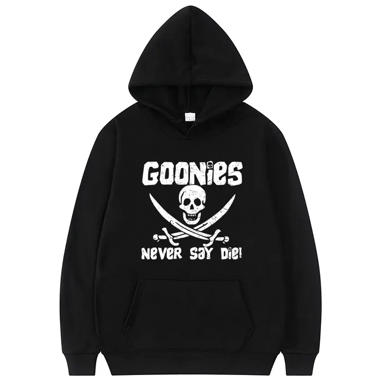 

Vintage Funny Movie The Goonies Never Say Die Skeleton Graphic Hoodie Male Casual Oversized Pullover Classic Men Women Hoodies