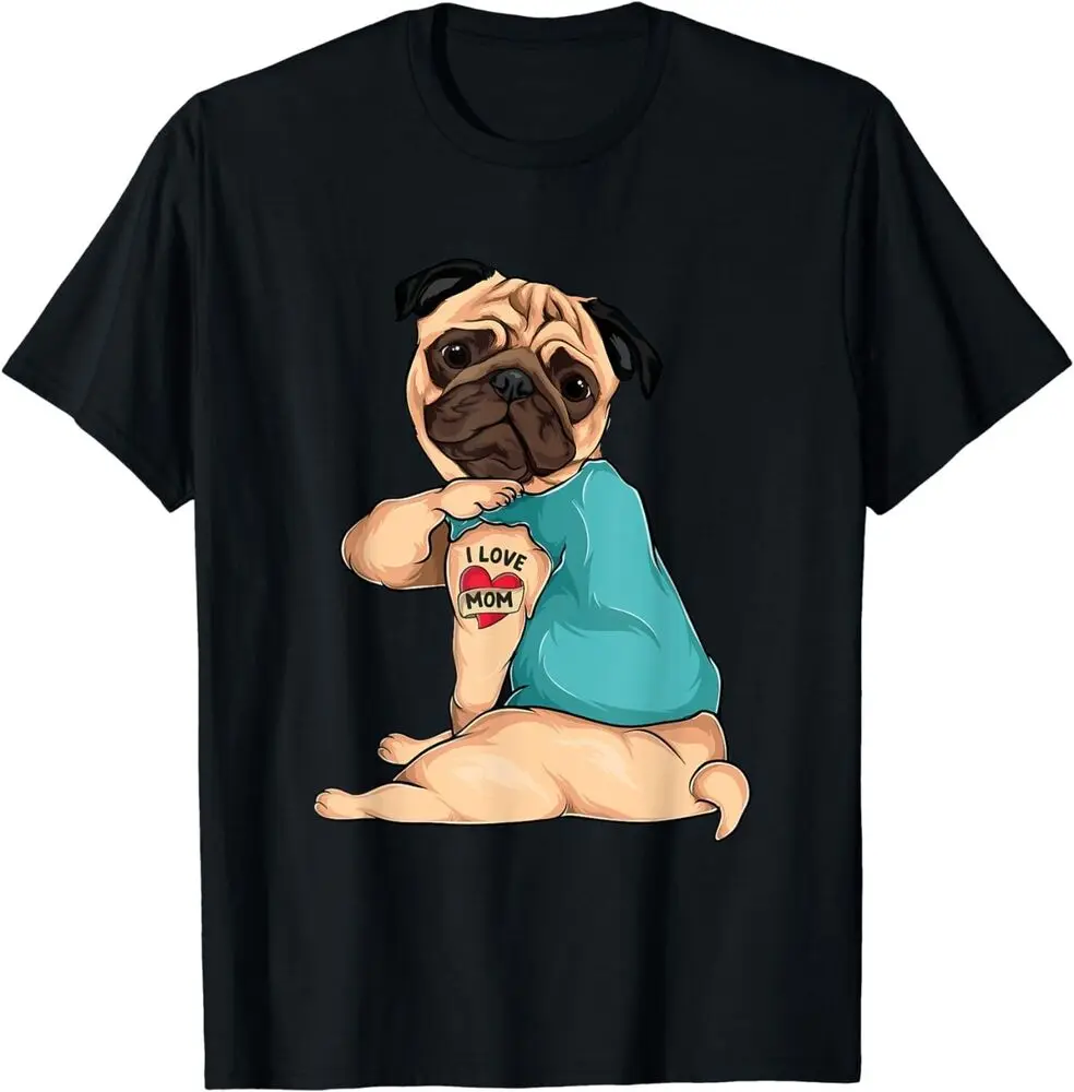 Mother's Day Dog Pug I Love Mom Tattoo T-Shirt For Men Clothing Women Tees Y2K Tops Unisex Summer Short Sleeve