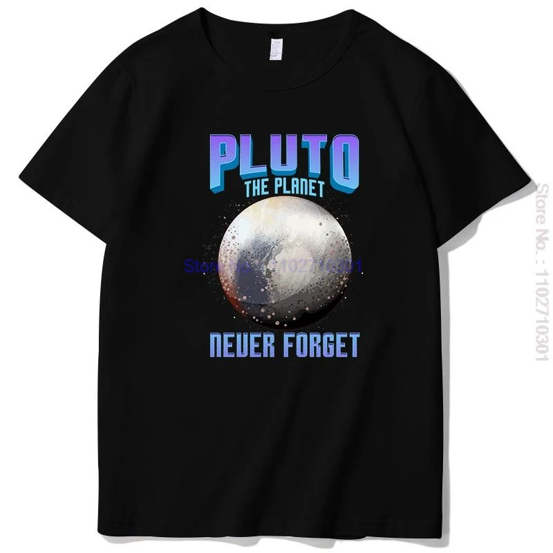 

Футболки с графическим рисунком Pluto The Planet Neuer Forget, хлопковые футболки с короткими рукавами, топы, летние новые рубашки и футболки с круглым вырезом