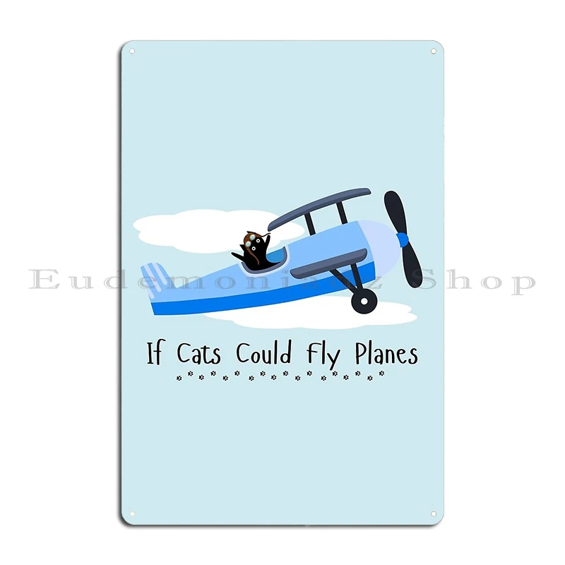 If Cats Could Fly Planes Cat Aviator In Biplane Metal Signs Create Retro Club Bar Garage Designing Tin Sign Poster