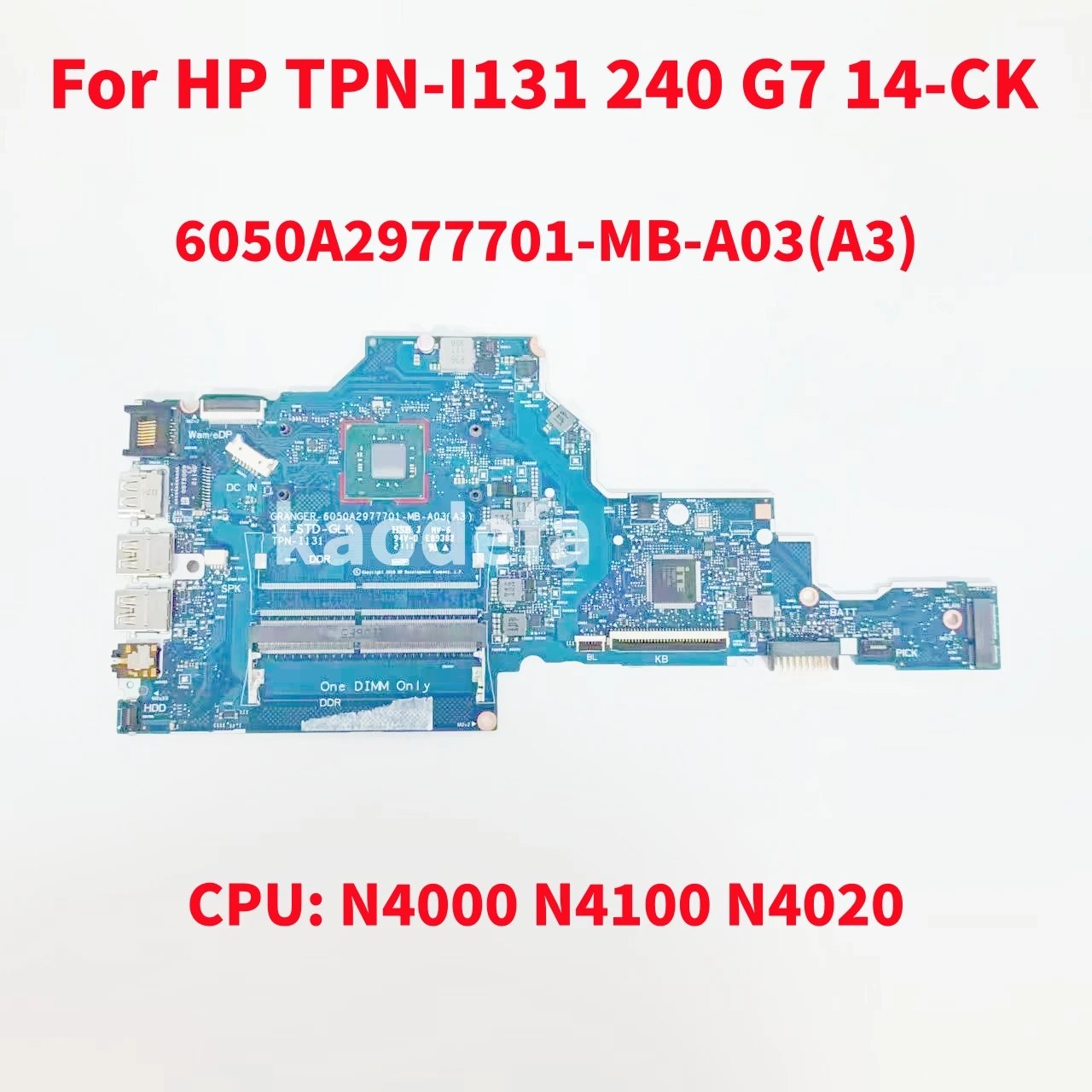 6050A2977701-MB-A03 Mainboard For HP TPN-I131 240 G7 14-CK Motherboard CPU: N4000 N4100 N4020 DDR4 6050A2977701 100% Test OK