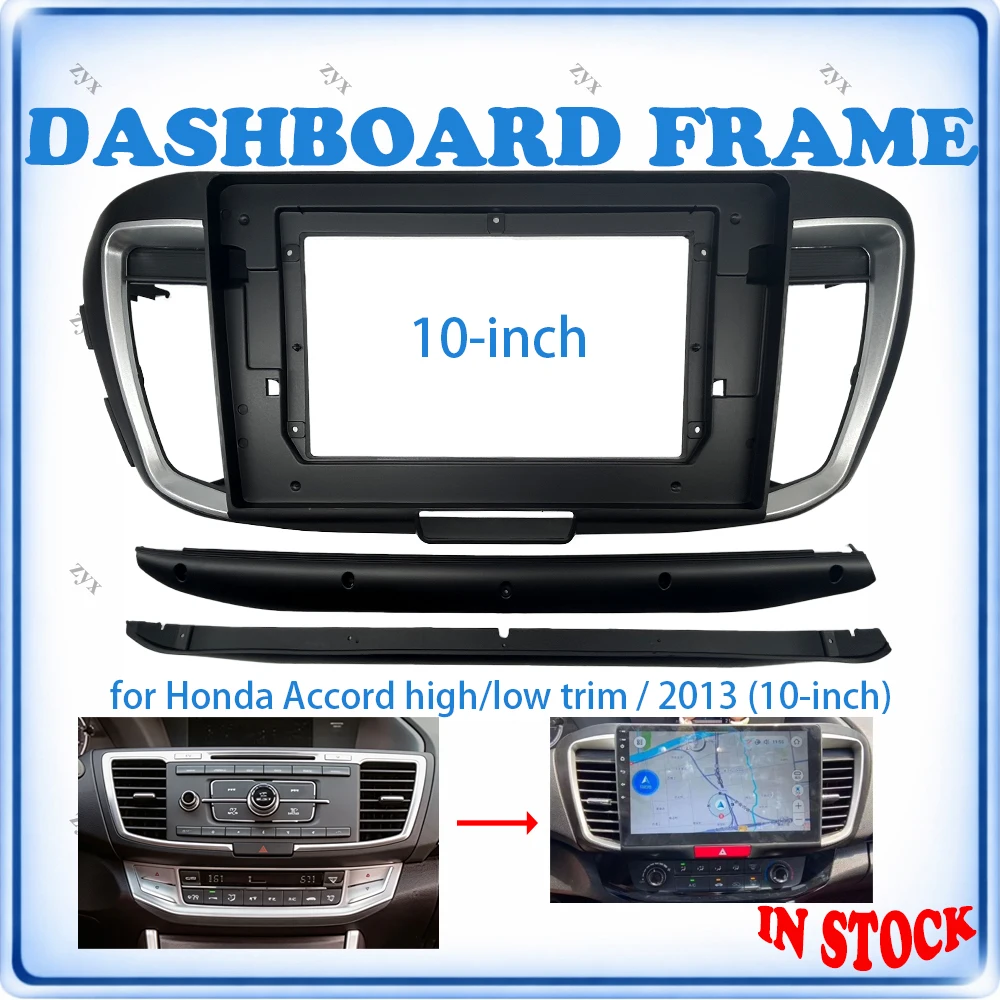 

Car Radio Fascia Frame For Honda Accord 9th Gen High/Low Trim 2013 10 inch LHD/RHD With Canbus & Wiring Harness Car Accessories