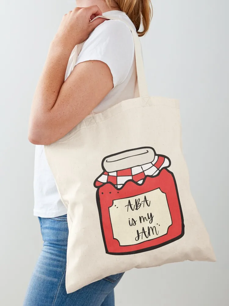 

ABA is my JAM - Jam - Applied Behavior Analysis - ABA Behavioral therapy Tote Bag women bag tote bag screen Fabric
