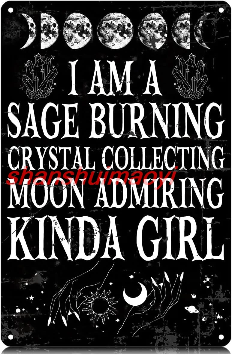I'm A Sage Burning Crystal Collecting Tarot Reading Moon Admiring Kinda Girl Metal Tin Signs Funny Vintage Tin Sign Wall Ar sign