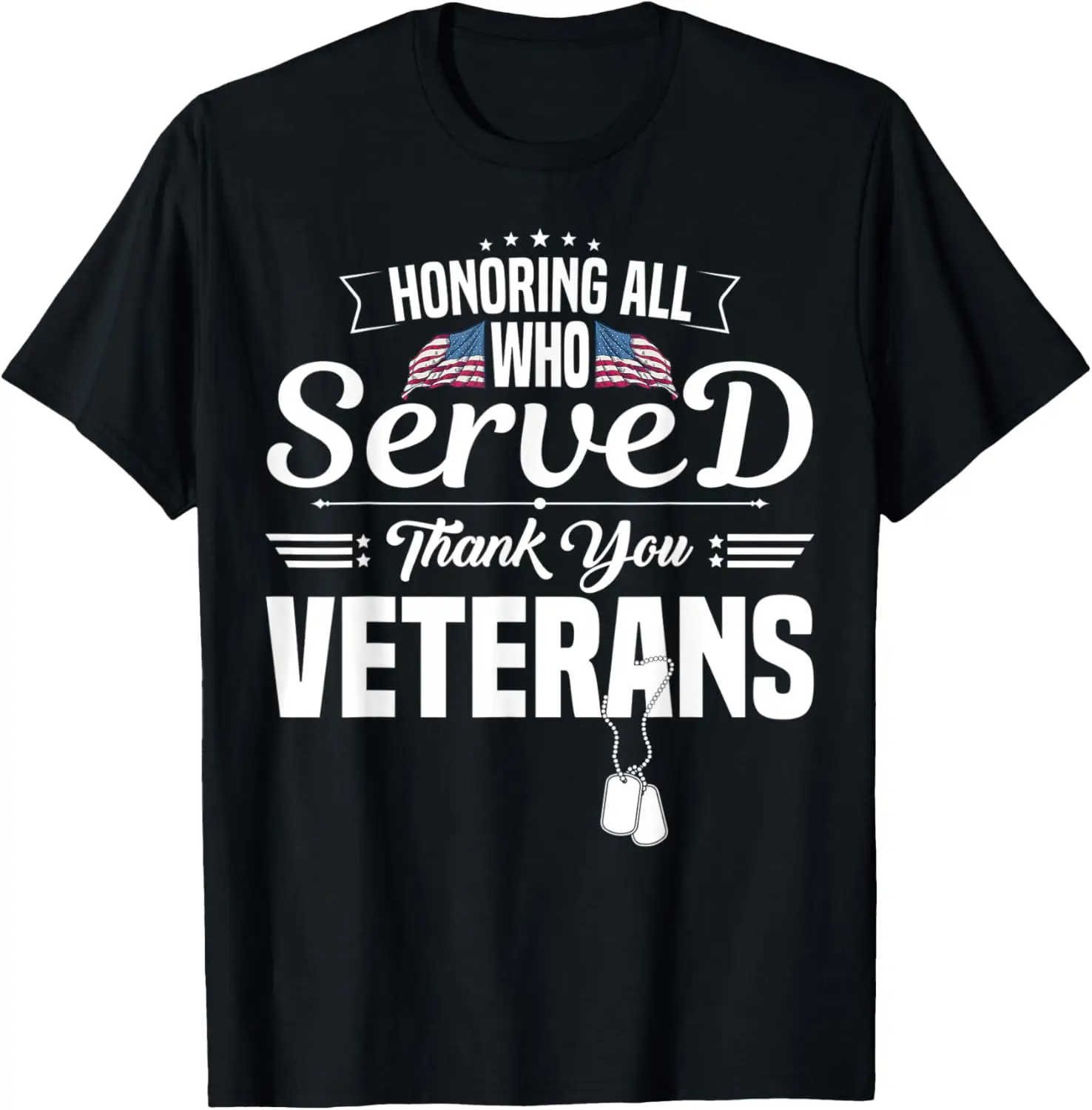 Honoring All Who Served Thank You Vertans Day Patriotic T-Shirt