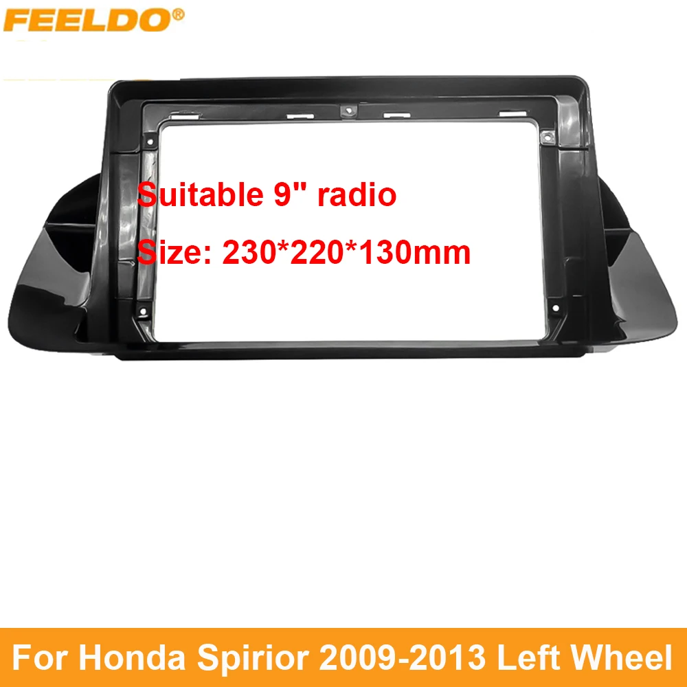 

FEELDO Car Audio 9" Big Screen Dash Fascia Panel Frame Kit Adapter For Honda Spirior(LHD) 2009-2013 Radio Dash Frame