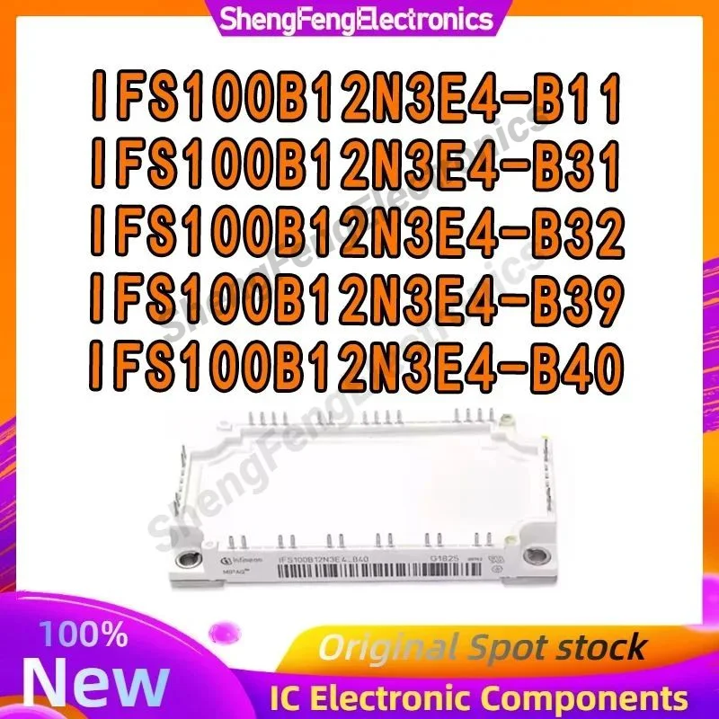 

IFS100B12N3E4-B31 IFS100B12N3E4-B32 IFS100B12N3E4-B39 IFS100B12N3E4-B40 IFS100B12N3E4_B11 NEW IGBT MODULE IN STOCK