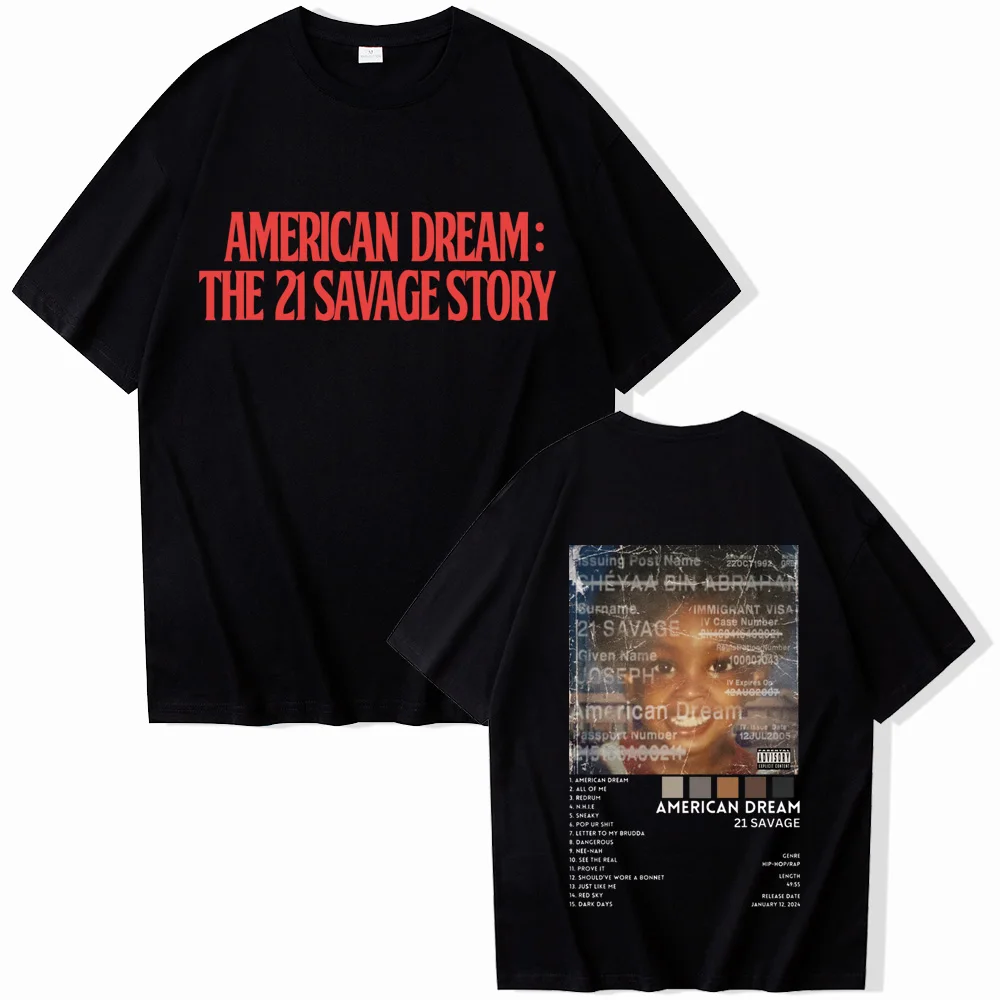 21 Savage Story American Dream T-Shirts Unisex Harajuku O-Neck Short Sleeve Shirts Fans Gift