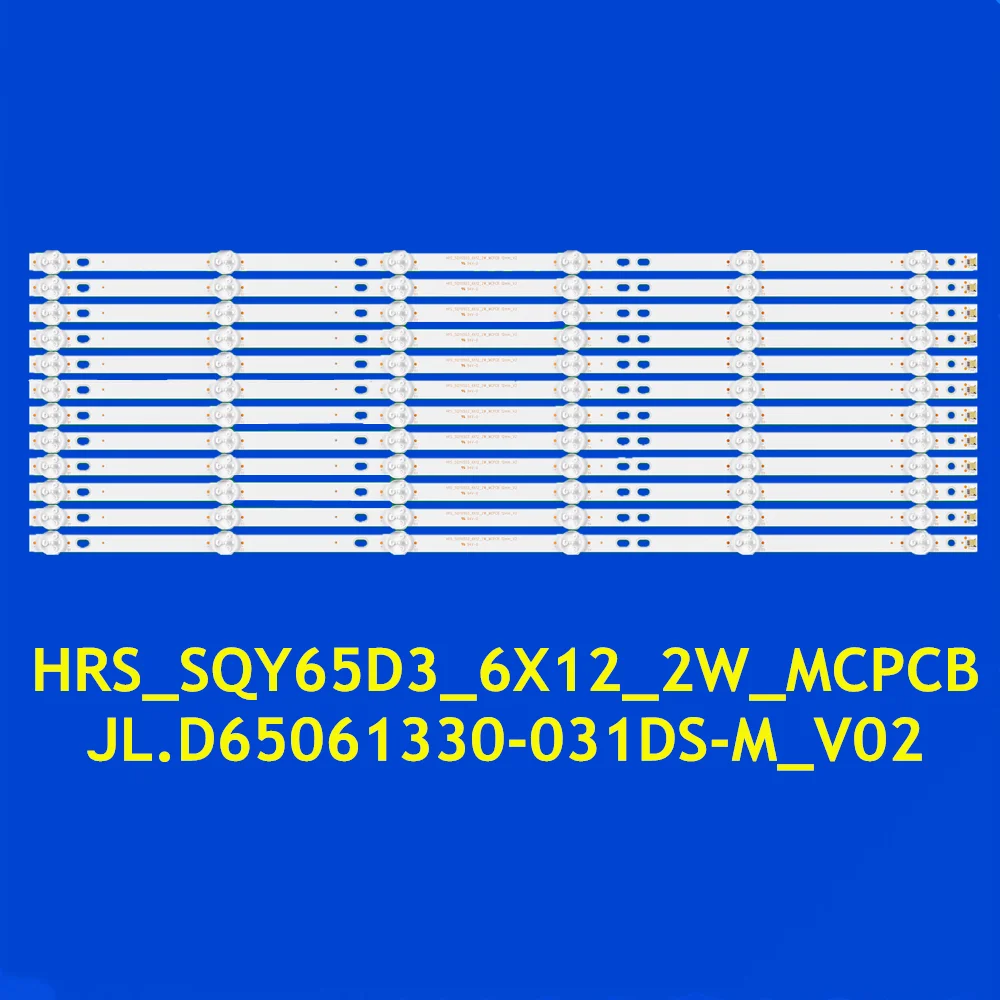 

LED Backlight Strip for RTU6549-C RNSMU6540 RNSMU6536 JL.D65061330-031DS-M_V02 HRS_SQY65D3_6X12_2W_MCPCB