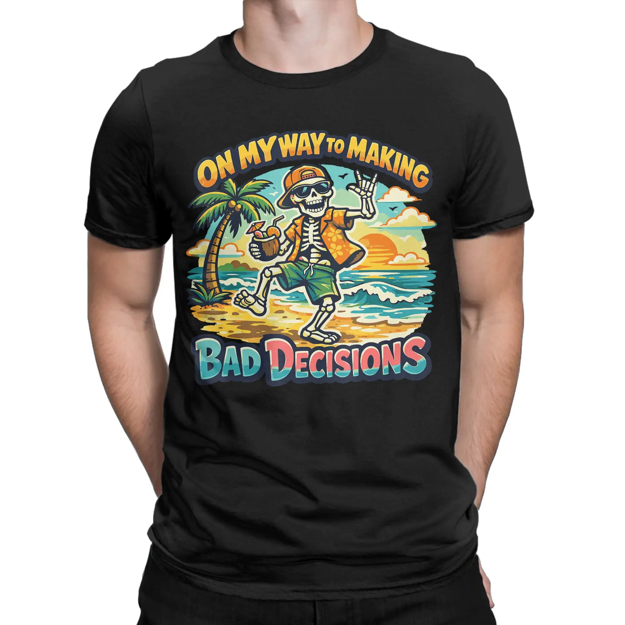 On My Way to Making Bad Decisions  T-Shirts Men  Funny Pure Cotton Tees Crewneck Short Sleeve T Shirt Birthday Present Clothing
