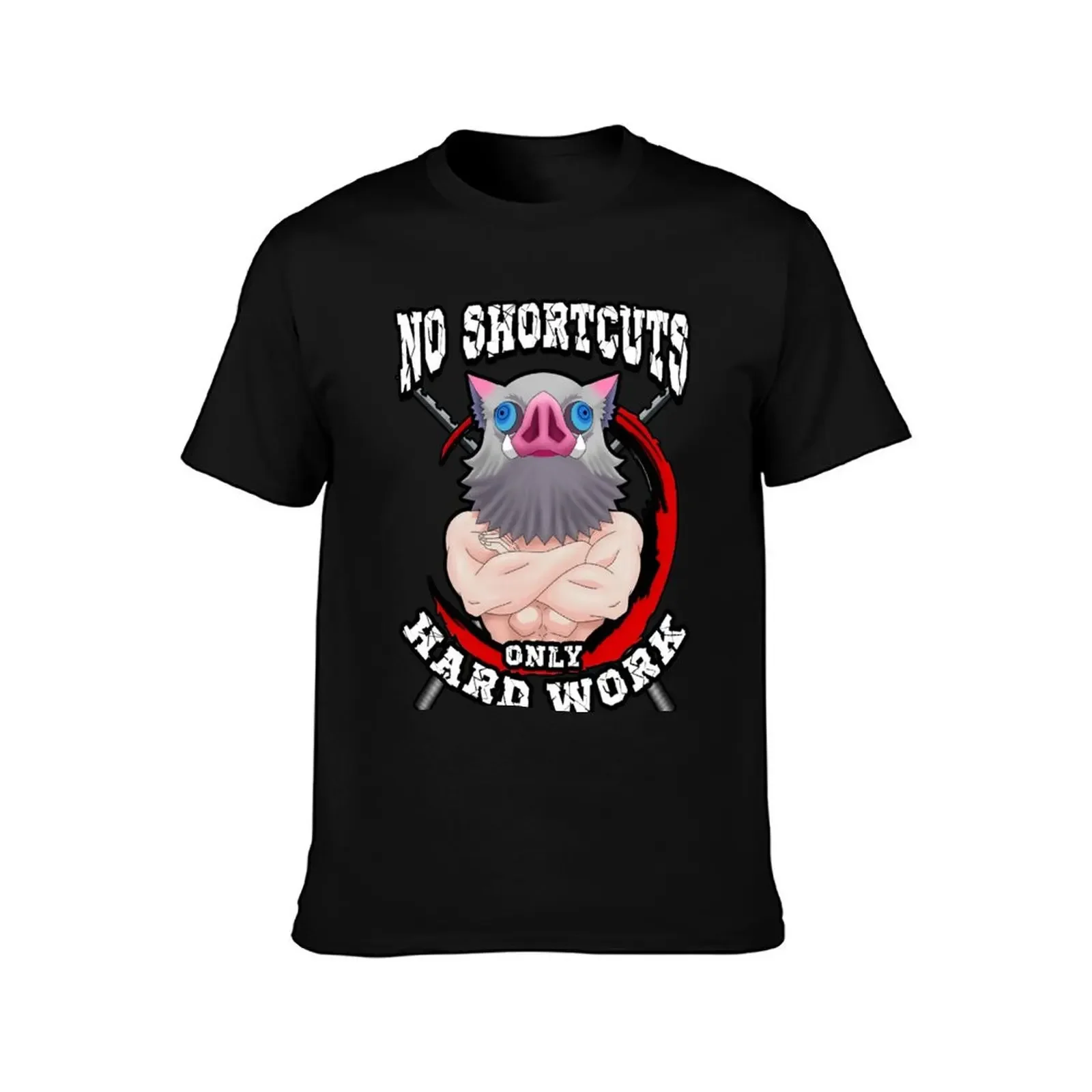 Inosuke No Shortcuts Only Hard Work Gym Tee T-Shirt plain oversizeds valentines boutique clothes plain white t shirts men