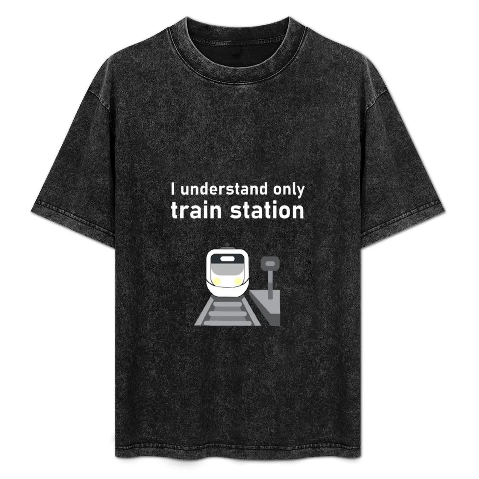 

I understand only train station T-Shirt Plus Size Non-Shrink T-Shirt