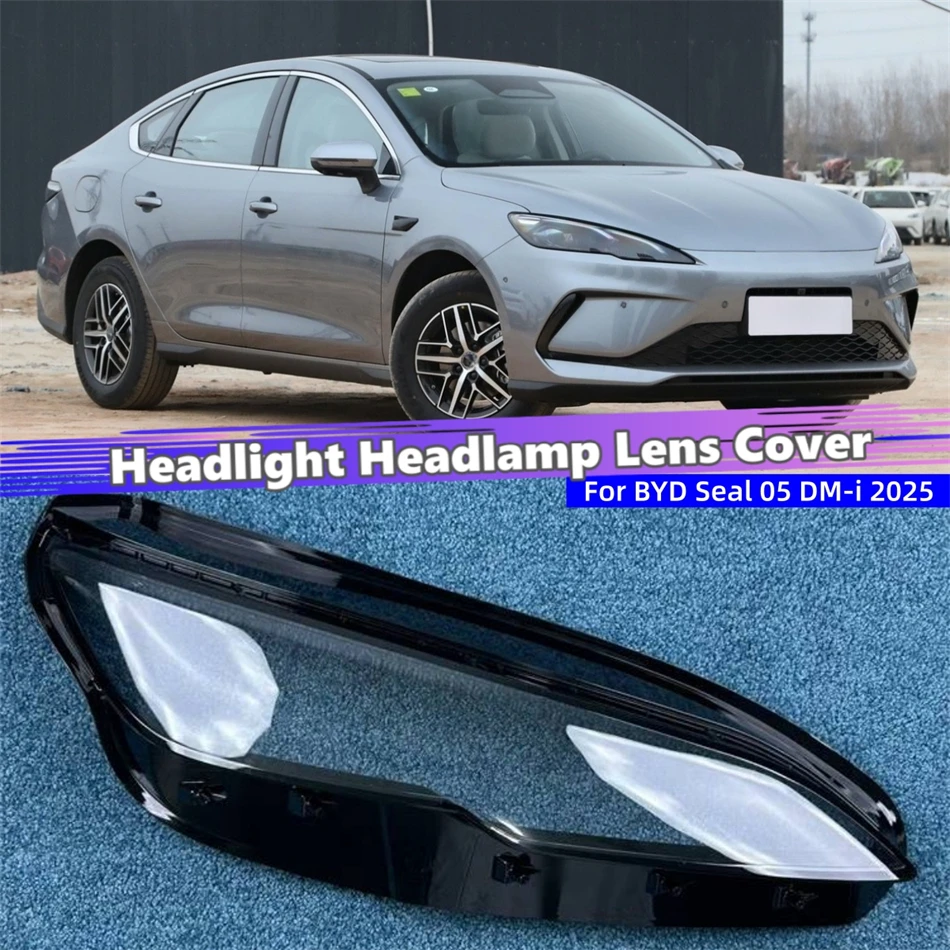 

For BYD Seal 05 DM-i 2025 Car Replacement Parts Front Headlight Shell Glass Shell Car Front Headlight Lens Cover Lights Shell