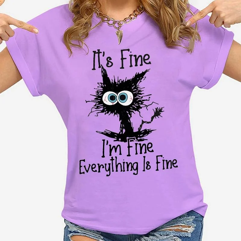 Women Clothes Cat It\'s Fine I\'m Fine Everything Is Fine Print T-shirts Summer Casual Loose Personalized T-shirts