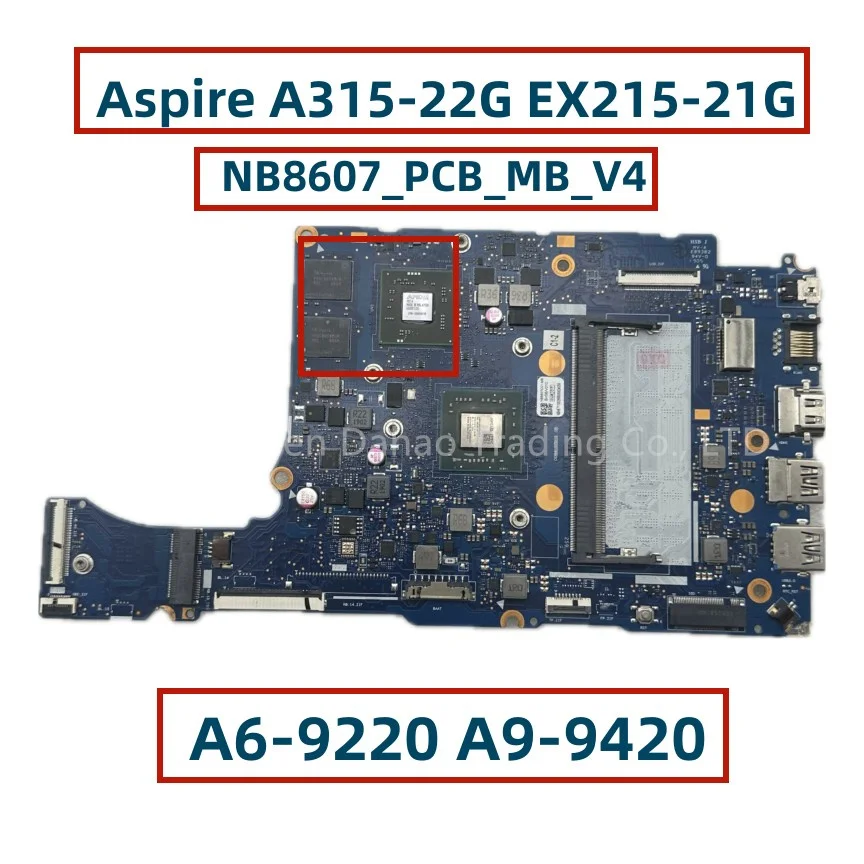 For Acer Aspire A315-22G EX215-21G Laptop Motherboard With A6-9220 A9-9420 CPU 4GB-RAM NB8607 NB8607_PCB_MB_V4 216-0889018