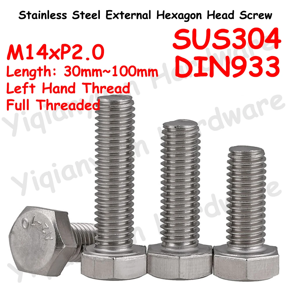 

Yiqianyuan M14xP2.0 Left Hand Thread DIN933 Hexagon Head Screw SUS304 Stainless Steel External Hexagon Head Bolts Full Threaded