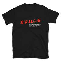 D.R.U.G.S Destroy Rebuild Until God Shows Craig Owens Chiodos DARE Band T-Shirt