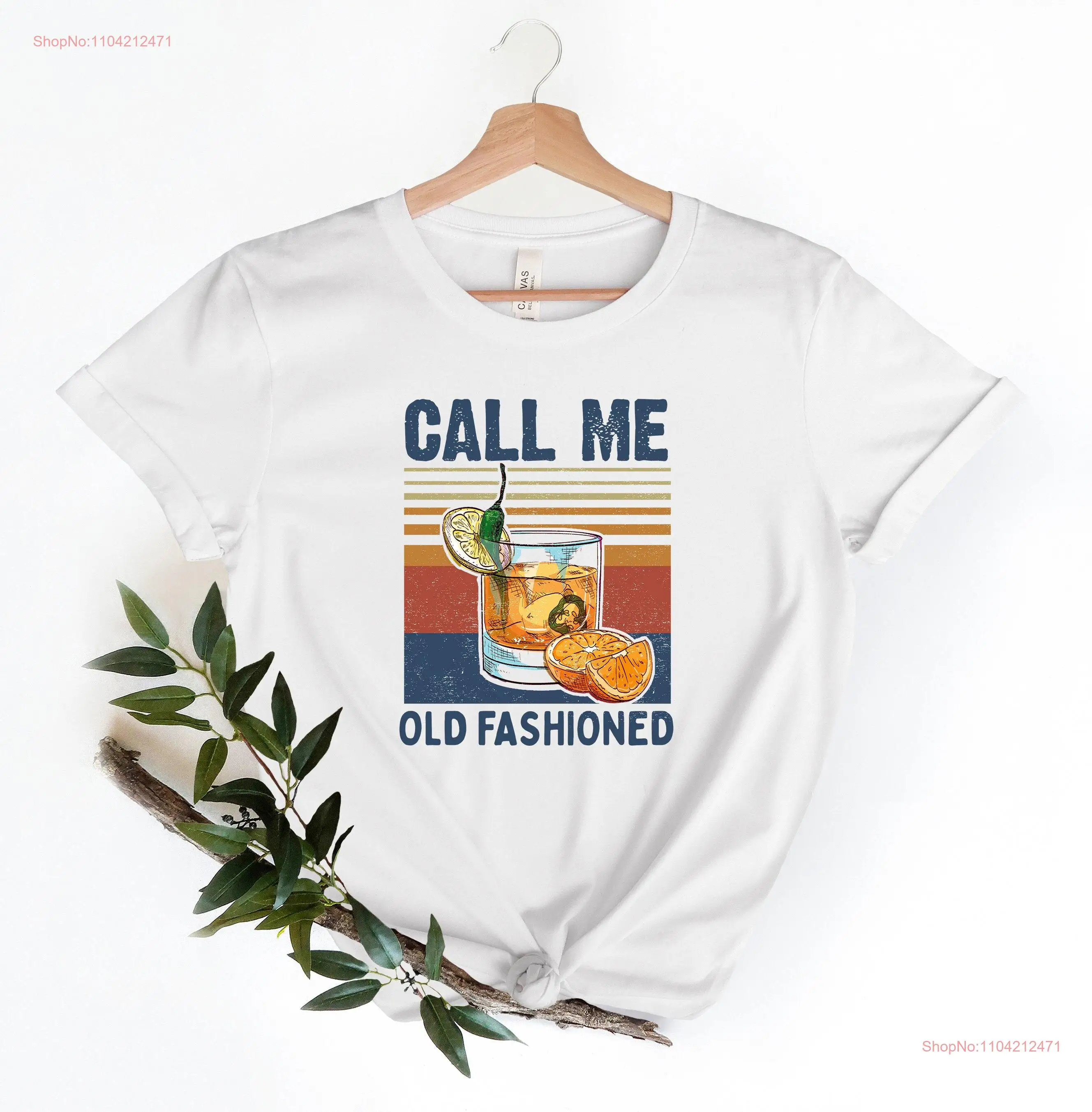 Call Me Old Fashioned T Shirt Drinking Funny Womens  long or short sleeves