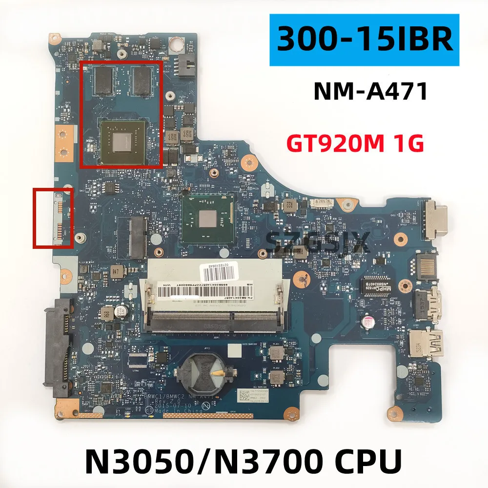 

For Lenovo Ideapad 300-15IBR Laptop Motherboard NM-A471 CPU N3050U / N3700 GPU GT920M 1G N16V-GM-B1 100% Test Ok