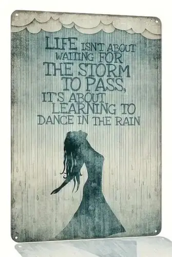 Learning To Dance In The Rain Vintage Novelty Metal Sign 12