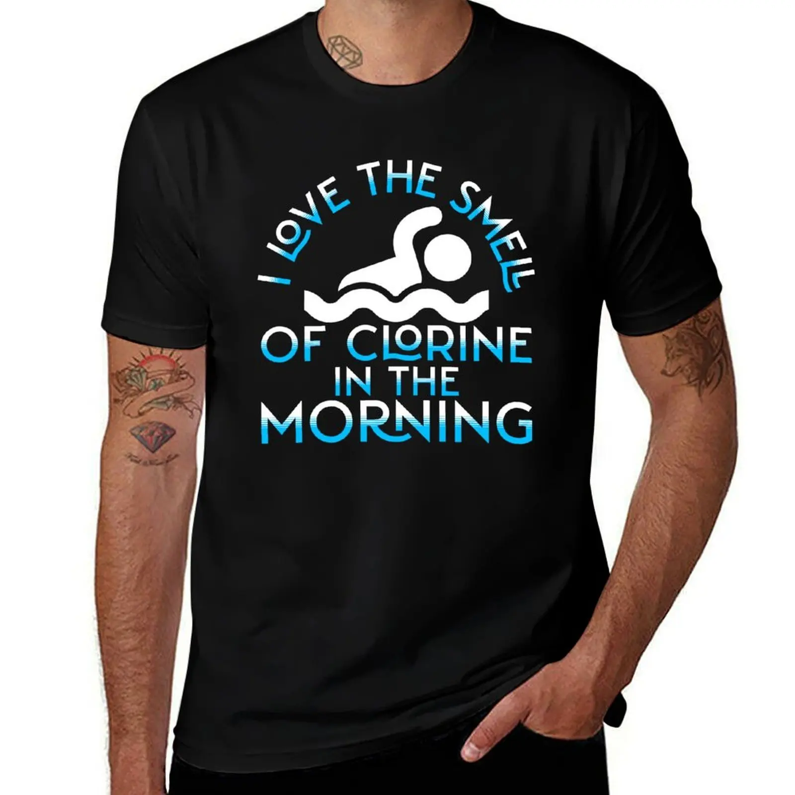 

I Love The Smell Of Chlorine In The Morning T-Shirt t shirt for man T-Shirt