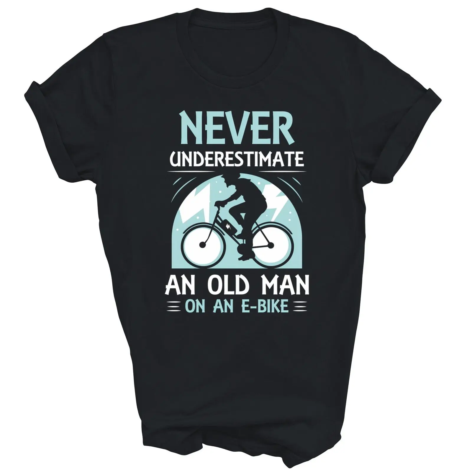 Never Underestimate An Old Man On An E-Bike Electric Biking Unisex Shirt Gift