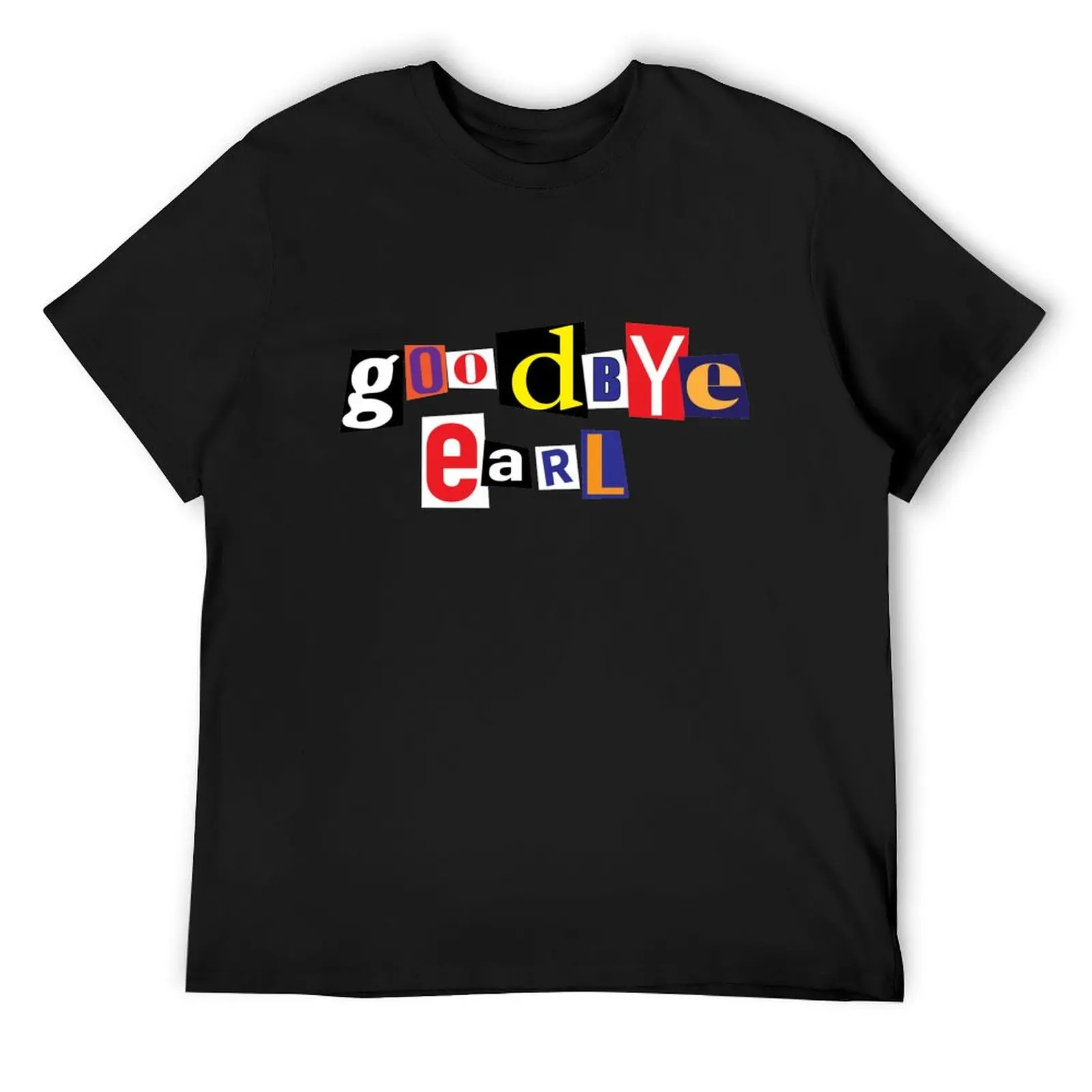 Goodbye Earl T-Shirt hippie clothes blanks baggy shirts mens graphic t-shirts anime