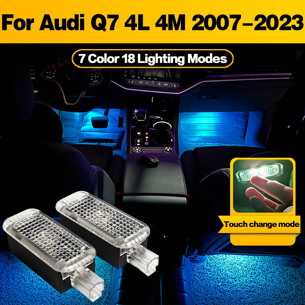 

LED Atmosphere Lamp Car Footwell Light Interior Decoration For Audi Q7 4L 4M 2007 2008 2009 2010 2011 2012 2013 2014 2015-2023