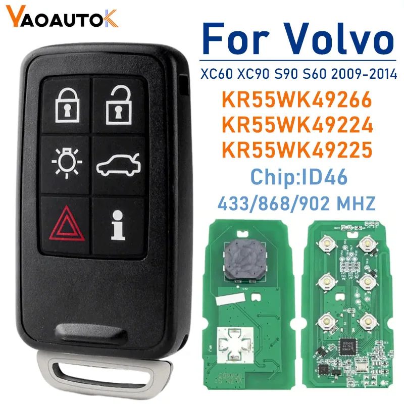 Smart Car Key For VOLVO XC60 XC90 S90 S60 2009-2014 ID46 433/868/902MHz Auto Remote Smart Key 6 Buttons KR55WK49266 KR55WK49224