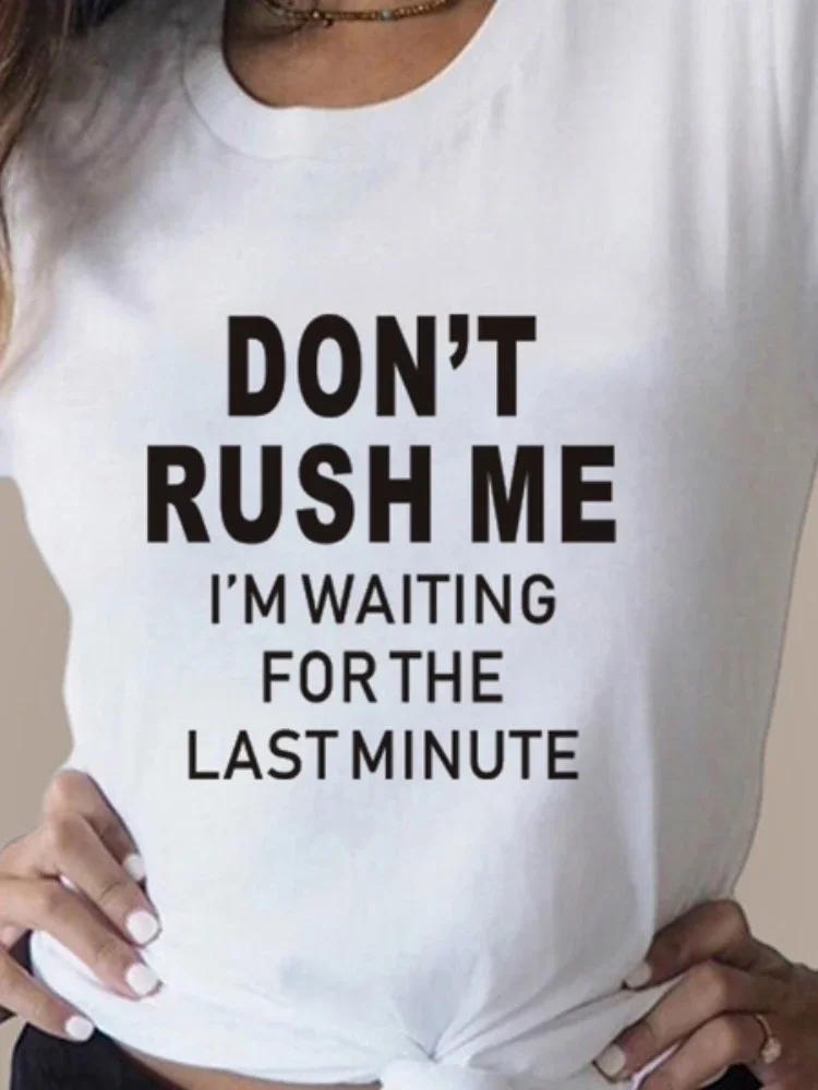 Don't Rush Me Letter Print Yellow T Shirt Women Short Sleeve O Neck Loose Tshirt Women Summer Ladies Tee Shirt Tops Camisetas