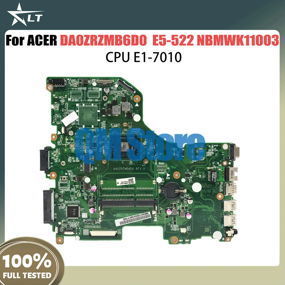 

Материнская плата для ноутбука DA0ZRZMB6D0 для ACER E5-522 NBMWK11003 NBMWK1100 материнская плата для ноутбука E1-7010 CPU, полностью протестирована