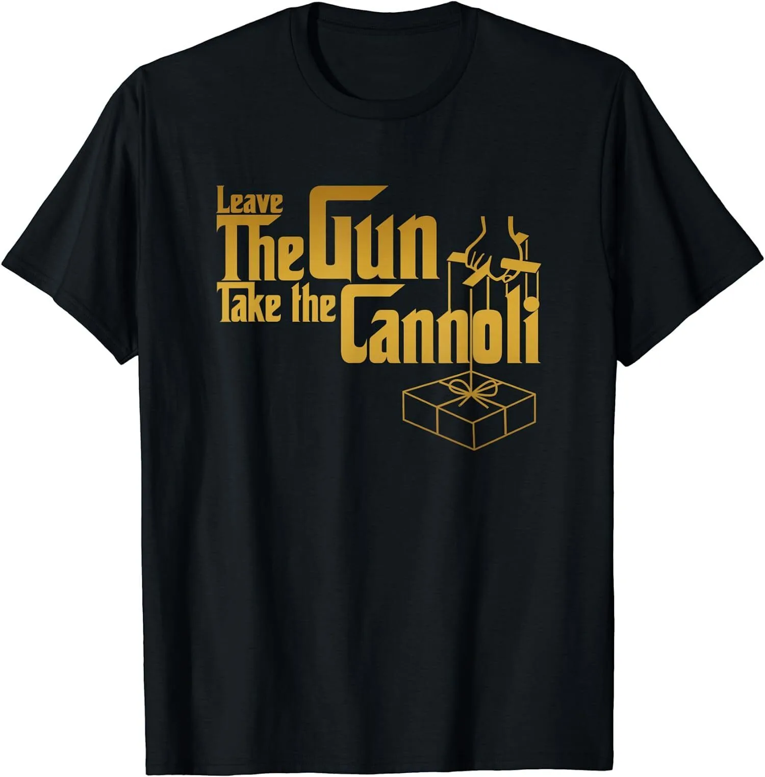 

Funny Leave The Gun Take The Cannoli For Men and Women T-Shirt