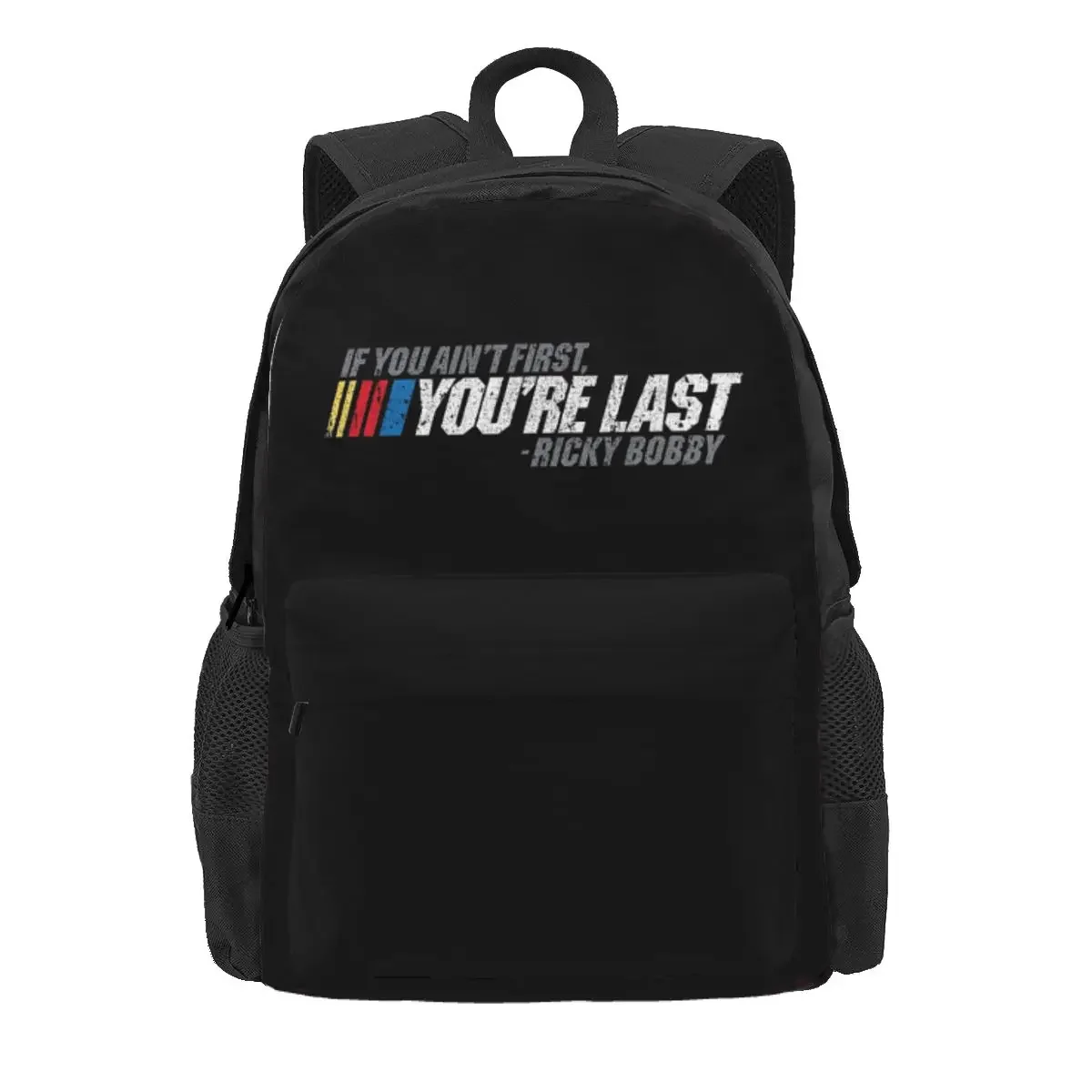 If You Ain't First You're Last Ricky Bobby Backpack Daypack Large Capacity BookBag School Bag Shoulder Bags for Men Women