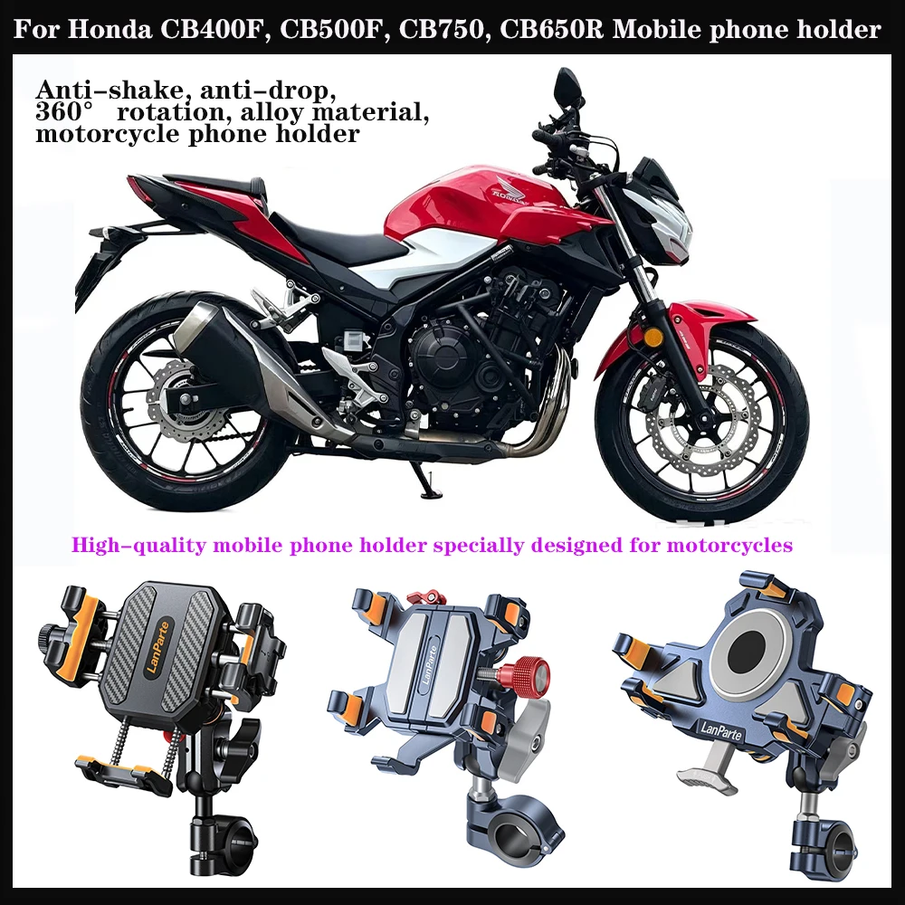 

Mobile phone stand For Honda CB400F CB500F CB750, CB650R CB1000 Aluminum shock-absorbing, 360° adjustable metal navigation stand