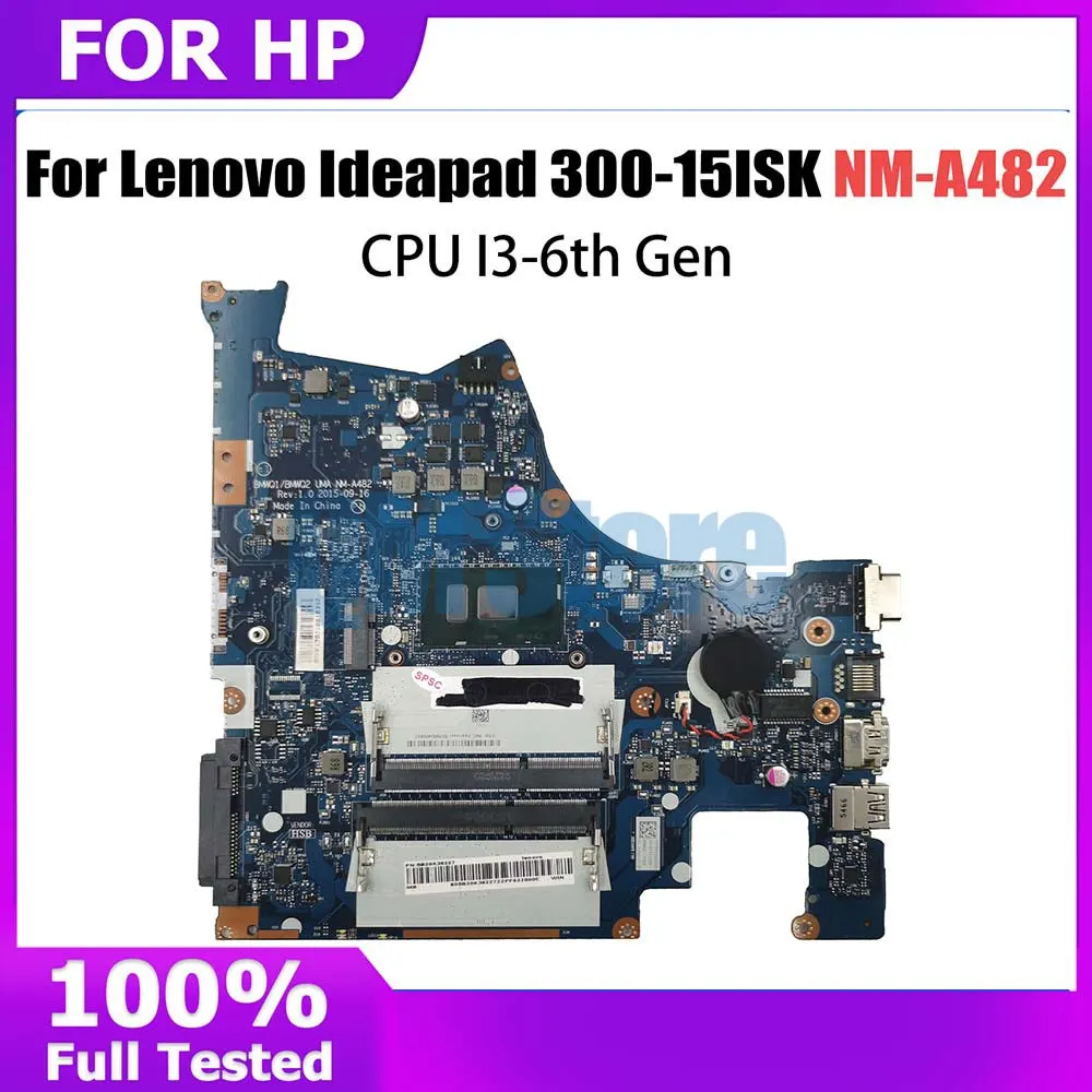 

5B20K38201 NM-A482 Mainboard For Lenovo Ideapad 300-15ISK Laptop Motherboard With I3-6th Gen CPU DDR3 Fully Tested