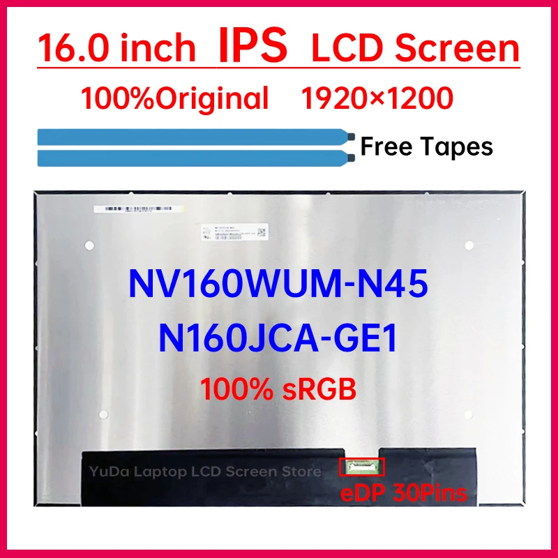 

16 Inch Laptop LCD Screen NV160WUM-N45 N160JCA-GE1 Display Matrix Panel Replacement 1920x1200 IPS 100% sRGB 60Hz eDP 30 Pins