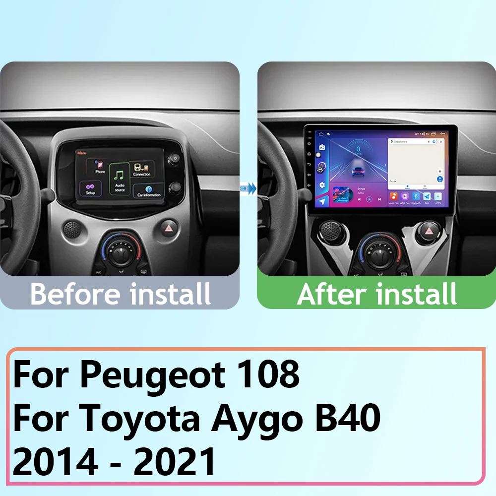 For Peugeot 108 For Toyota Aygo B40 2014 - 2021 Android Auto Car Radio GPS Navigation Carplay Multimedia Video Player BT No 2din