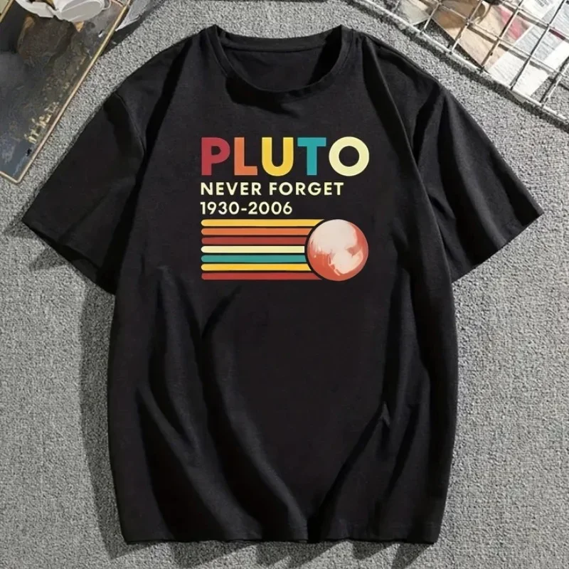 Men's Pluto Never Forget 1930-2006 Funny Meme T Shirt Tee Funny Cotton Women Oversized Casual Summer Ironic Humor Top Streetwear