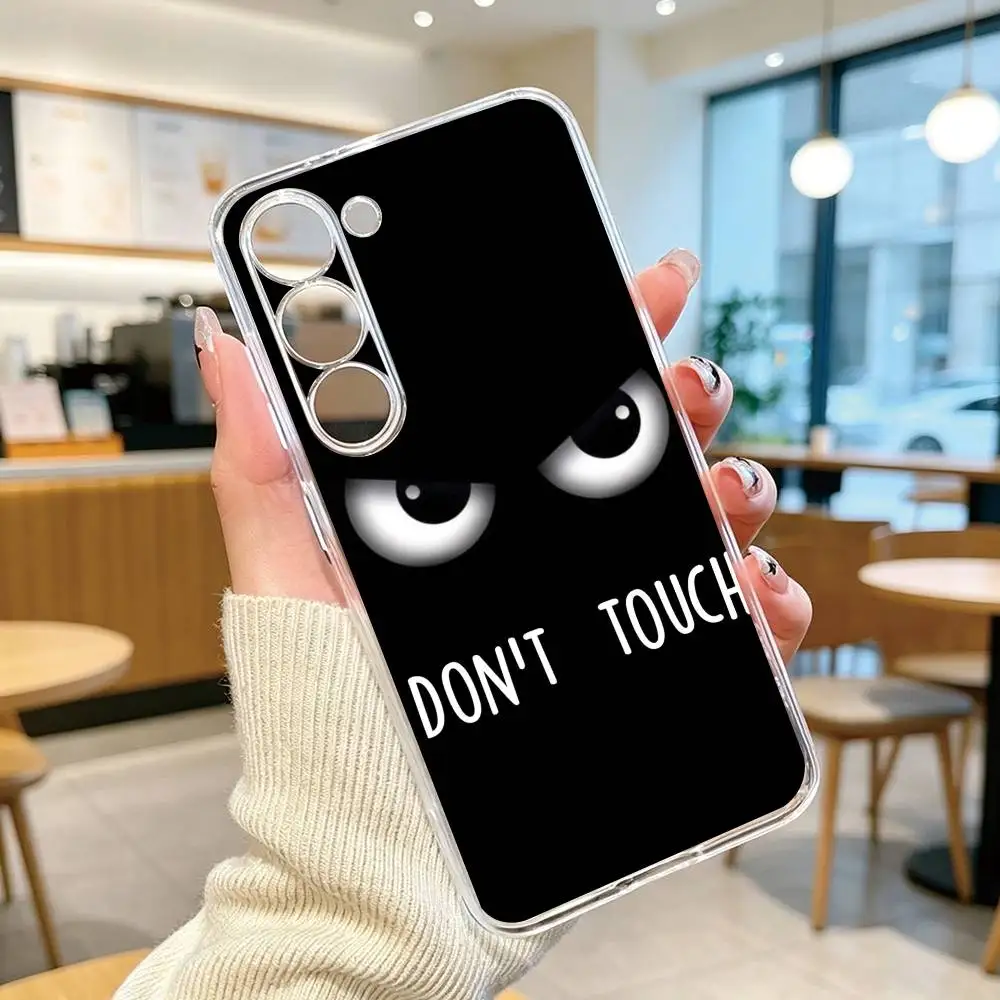 Dont Touch My-y  Phone Case For SamsungA10,12,20,21S,30,31,40,50,51,52,70,71 Transparent Cover