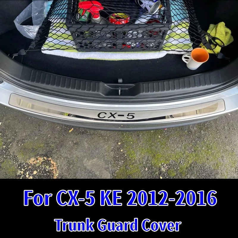 

For Mazda CX-5 CX5 KE 2012 To 2016 Trunk Trim Accessories Rear Bumper Door Sill Protector Stainless Steel Sticker Auto Styling