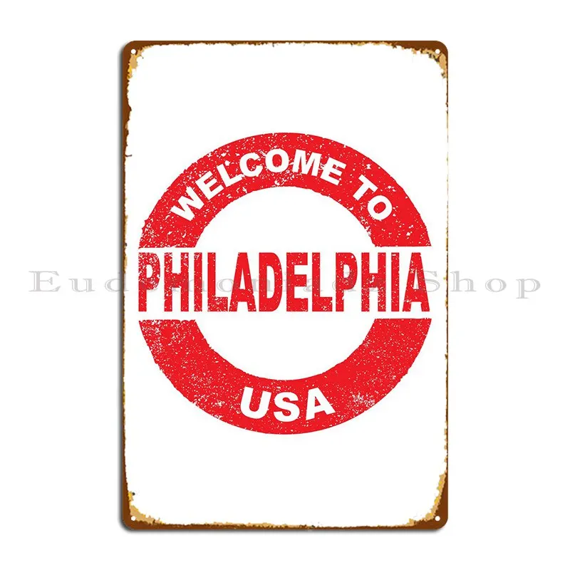 Welcome To Philadelphia Metal Plaque Poster Funny Character Create Funny Kitchen Tin Sign Poster