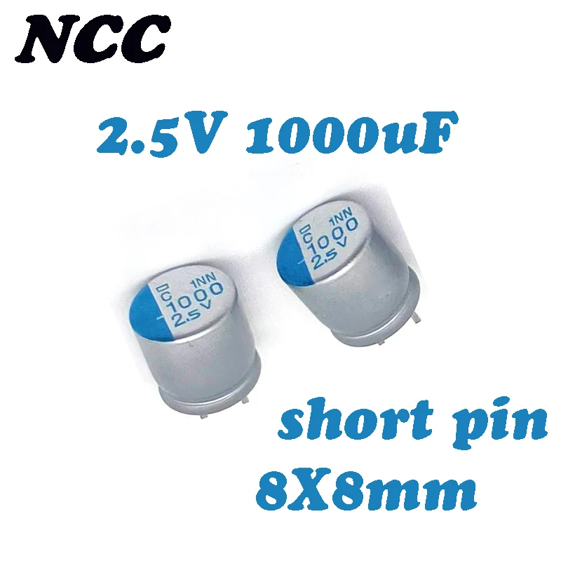 

2.5V1000UF 8X8mm SEPC NCC OS-CON Solid state capacitor 1000uf 2.5v SEPC 1000 2.5