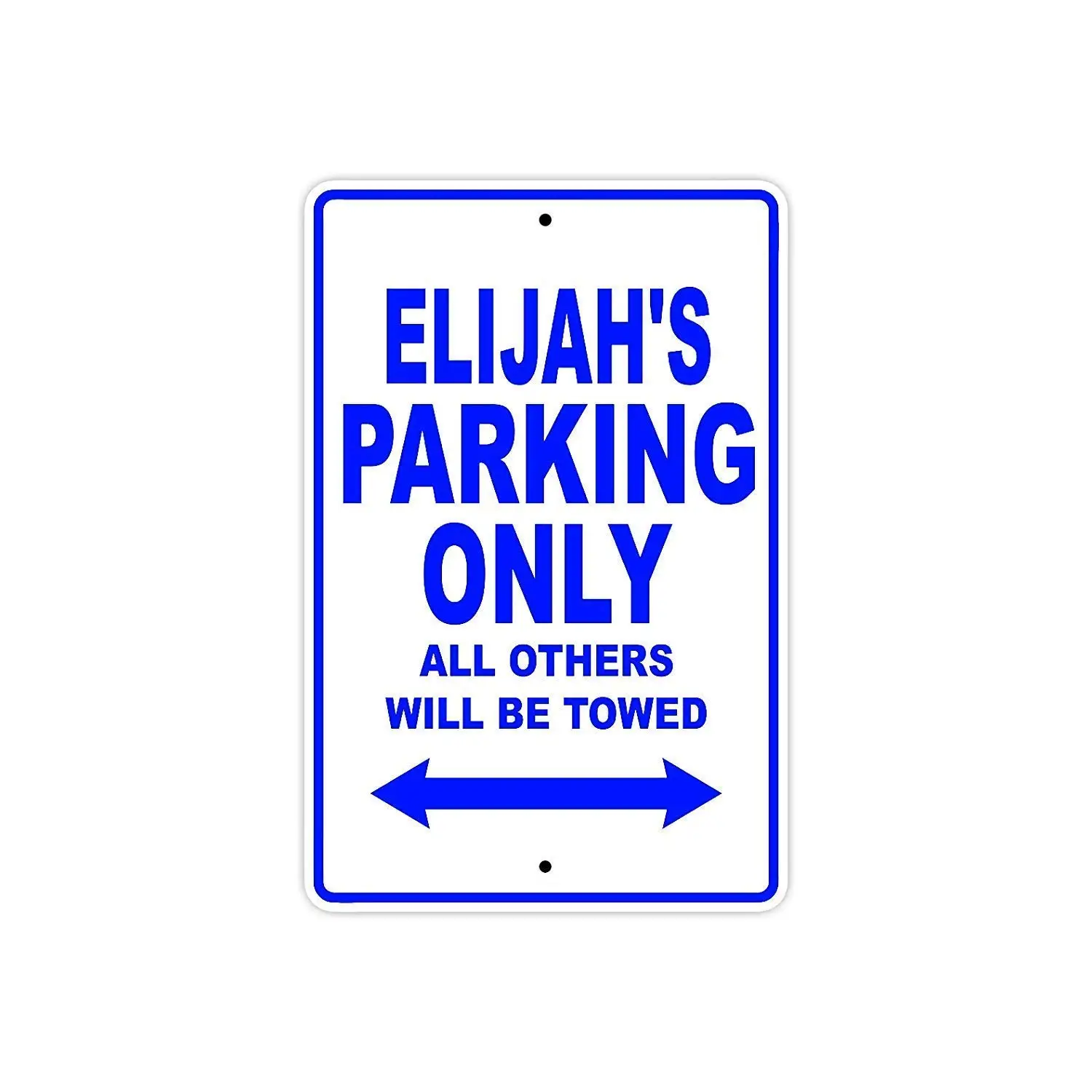 Vintage Look Aluminum Metal Sign 12 x 8 Inches Elijah's Parking Only All Others Will Be Towed Name Pub Home Garden Dinning R