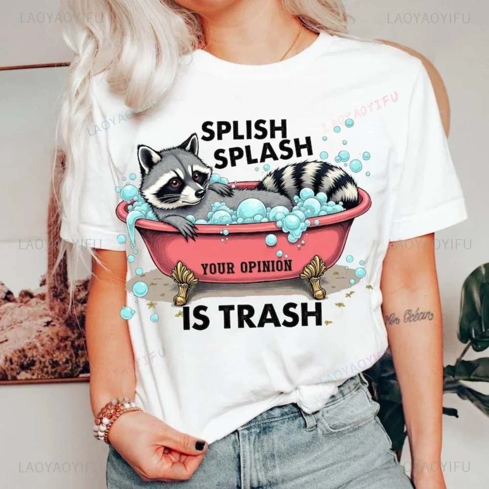 Splash Splash Your Opinion Is Trash Funny Raccoon Printed T Shirt Tops An Interesting Cartoon of Little Raccoons Tops Tee Shirt
