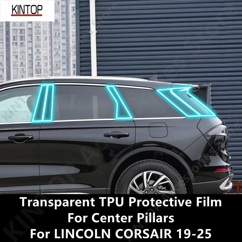 For LINCOLN CORSAIR 19-25 Center Pillars Transparent TPU Protective Film Anti-scratch Repair Film Accessories Refit