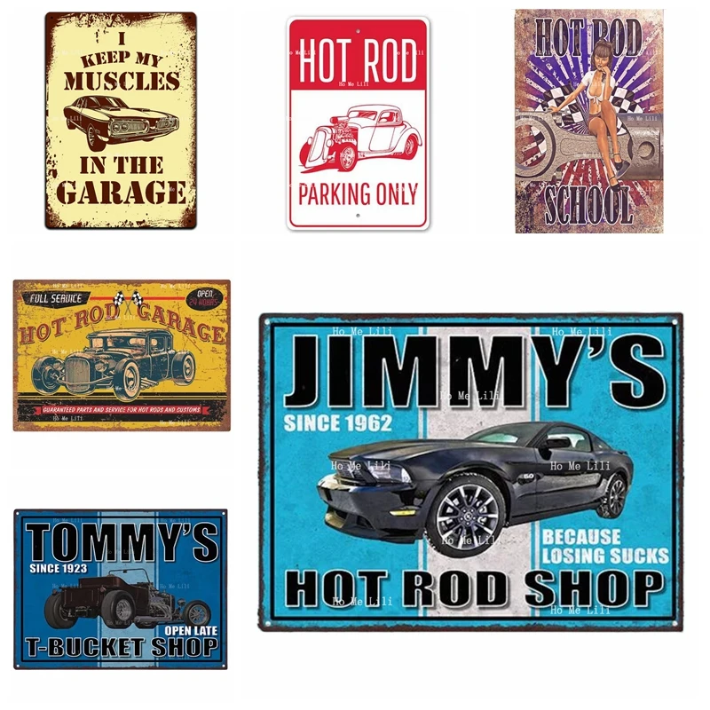 Hot Rod School Mechanic Classics Rustic Looking Car Parking Where The Bad Cars Go Vehicle Poster Metal Sign