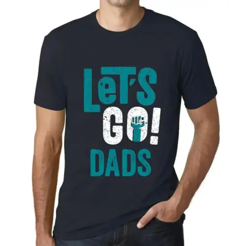 Heren Grafisch T-Shirt Laten we gaan papa's – Let's Go Dads – Eco-vriendelijk