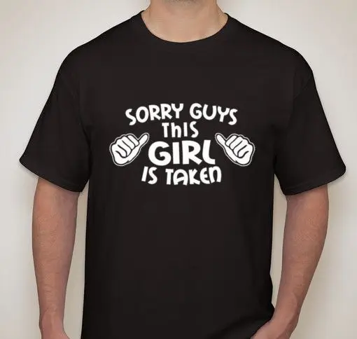 Sorry Guys this  is taken friend T- shirt Tee smallavailable  Tees Cotton Luxury brand vintage oversized