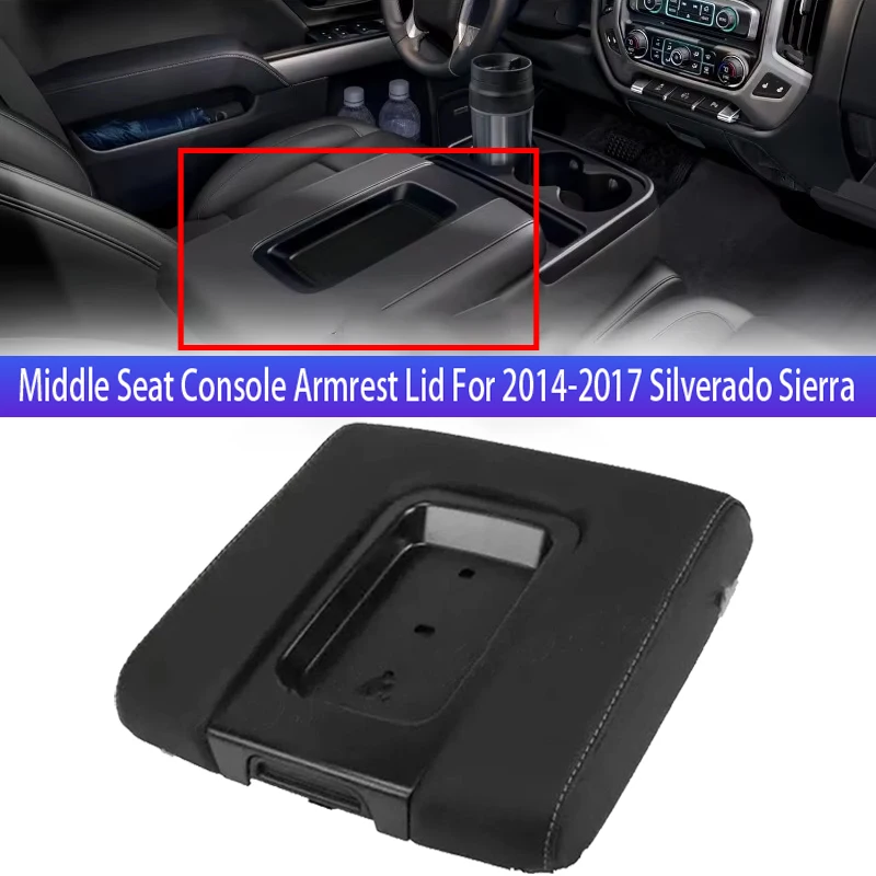 

Middle Seat Console Armrest Box Panel Lid 22881398 For 2014-2017 Silverado Sierra Car Front Seat Cover Central Control Armrest