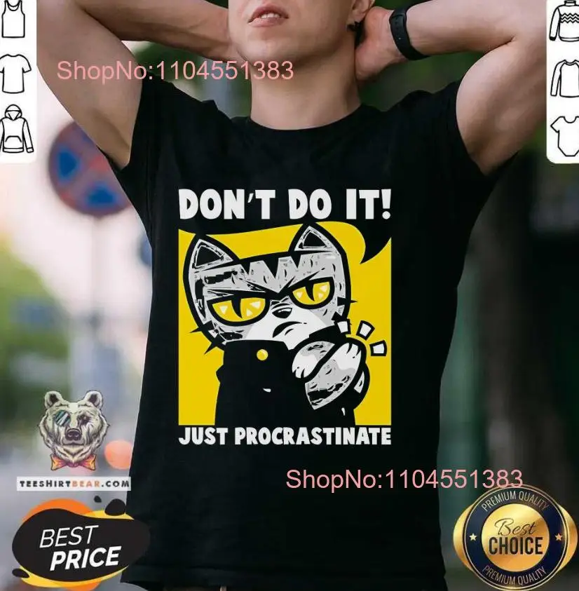تي شيرت Cat Don't Do It Just Procrastinate مقاس S-5XL